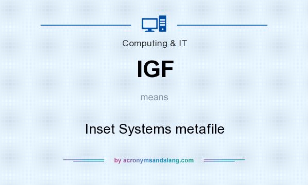What does IGF mean? It stands for Inset Systems metafile