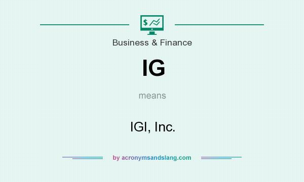 What does IG mean? It stands for IGI, Inc.