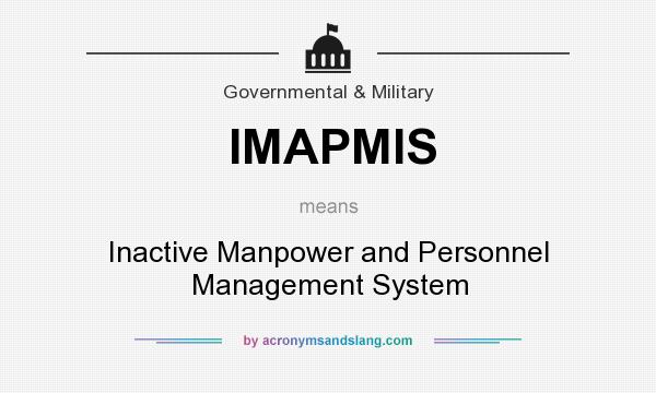 What does IMAPMIS mean? It stands for Inactive Manpower and Personnel Management System