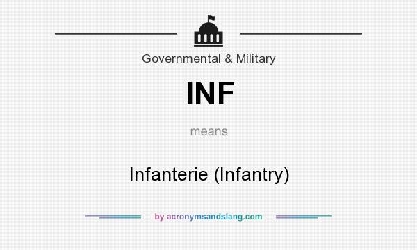 What does INF mean? It stands for Infanterie (Infantry)