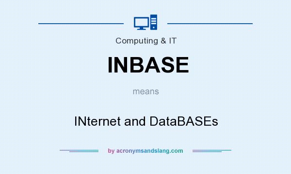What does INBASE mean? It stands for INternet and DataBASEs
