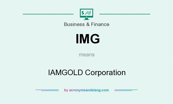 What does IMG mean? It stands for IAMGOLD Corporation
