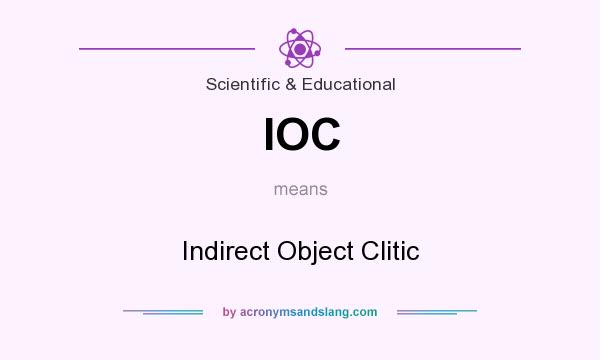 What does IOC mean? It stands for Indirect Object Clitic