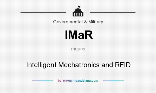 What does IMaR mean? It stands for Intelligent Mechatronics and RFID
