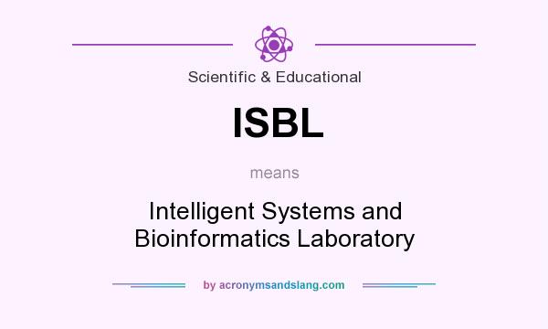 What does ISBL mean? It stands for Intelligent Systems and Bioinformatics Laboratory