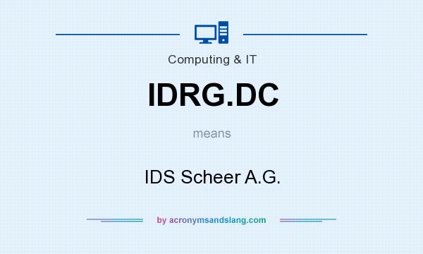 What does IDRG.DC mean? It stands for IDS Scheer A.G.