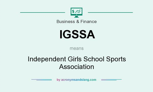 What does IGSSA mean? It stands for Independent Girls School Sports Association