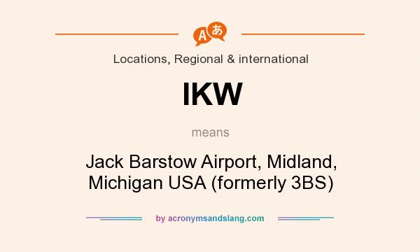 What does IKW mean? It stands for Jack Barstow Airport, Midland, Michigan USA (formerly 3BS)