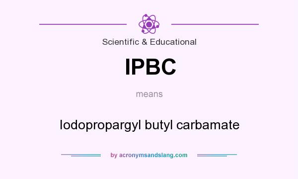 What does IPBC mean? It stands for Iodopropargyl butyl carbamate