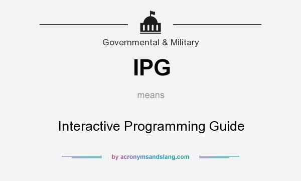 What does IPG mean? It stands for Interactive Programming Guide