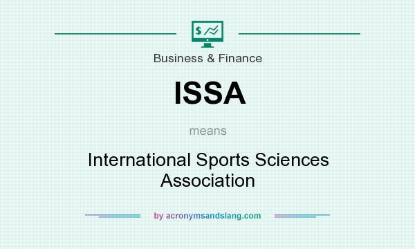 What does ISSA mean? It stands for International Sports Sciences Association