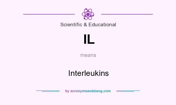 What does IL mean? It stands for Interleukins
