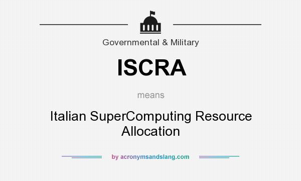 What does ISCRA mean? It stands for Italian SuperComputing Resource Allocation