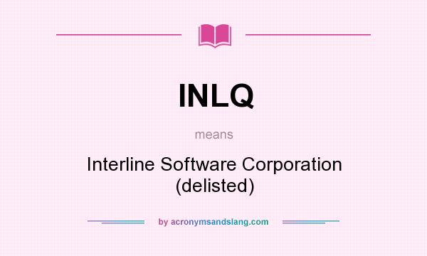 What does INLQ mean? It stands for Interline Software Corporation (delisted)