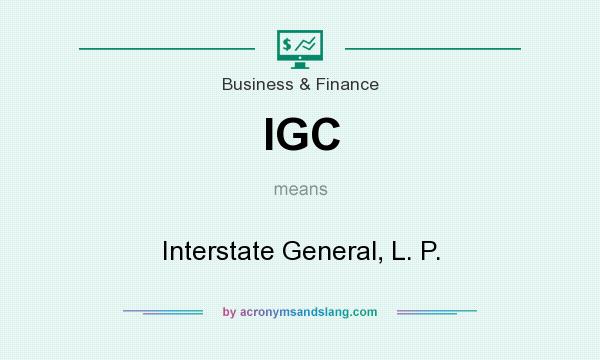 What does IGC mean? It stands for Interstate General, L. P.