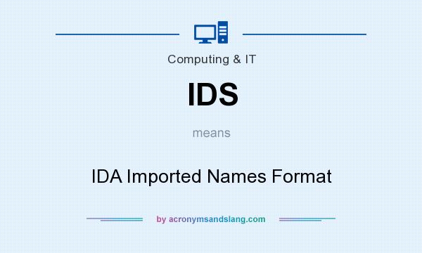 What does IDS mean? It stands for IDA Imported Names Format