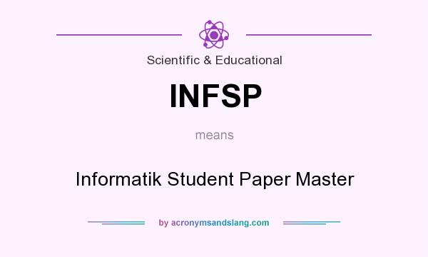 What does INFSP mean? It stands for Informatik Student Paper Master