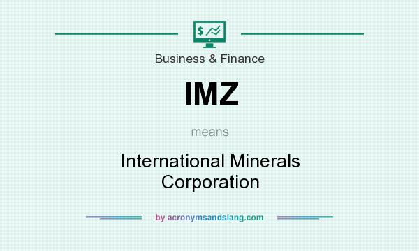 What does IMZ mean? It stands for International Minerals Corporation
