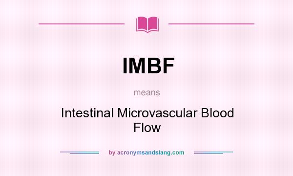 What does IMBF mean? It stands for Intestinal Microvascular Blood Flow
