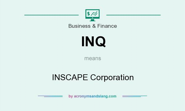 What does INQ mean? It stands for INSCAPE Corporation