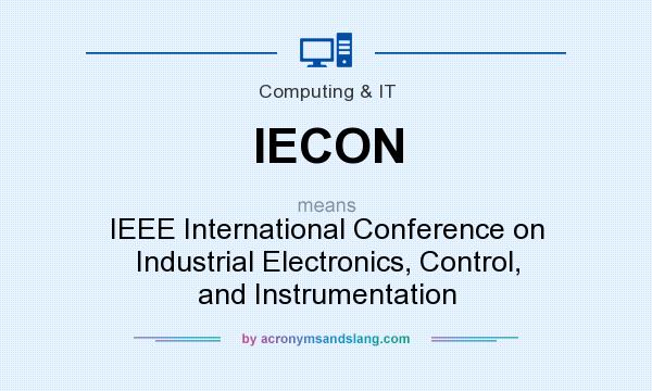 What does IECON mean? It stands for IEEE International Conference on Industrial Electronics, Control, and Instrumentation