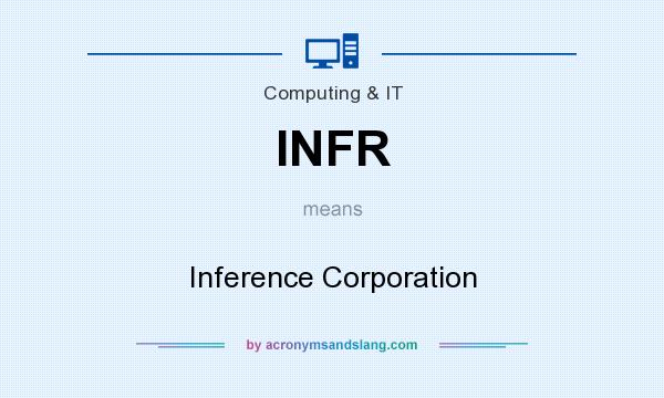 What does INFR mean? It stands for Inference Corporation