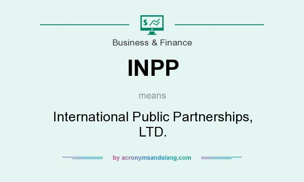 What does INPP mean? It stands for International Public Partnerships, LTD.