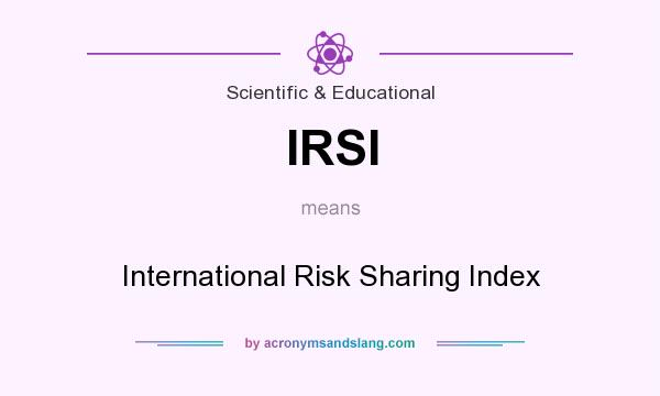 What does IRSI mean? It stands for International Risk Sharing Index
