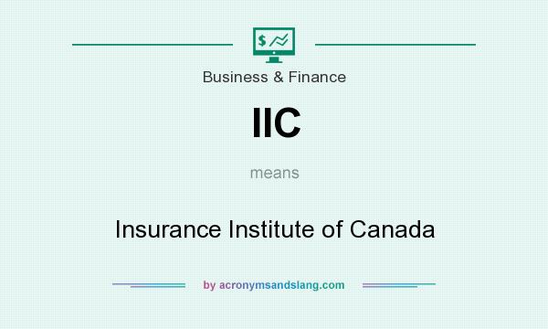 What does IIC mean? It stands for Insurance Institute of Canada