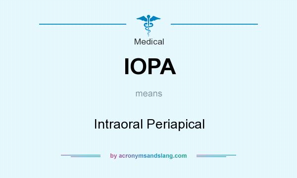 What does IOPA mean? It stands for Intraoral Periapical
