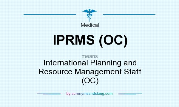 What does IPRMS (OC) mean? It stands for International Planning and Resource Management Staff (OC)