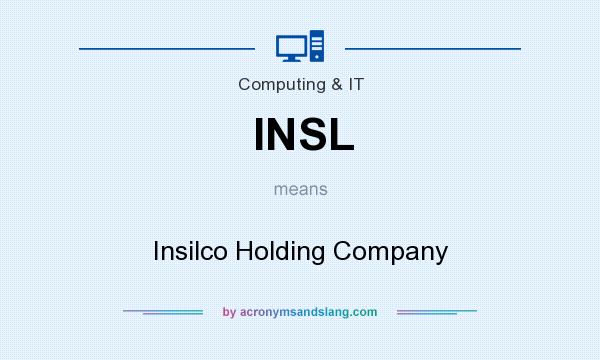 What does INSL mean? It stands for Insilco Holding Company