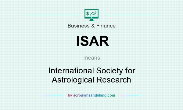 What does ISAR mean? It stands for International Society for Astrological Research