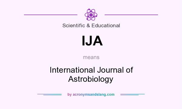What does IJA mean? It stands for International Journal of Astrobiology