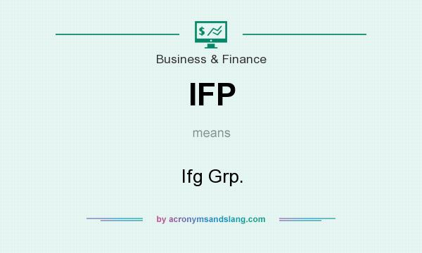 What does IFP mean? It stands for Ifg Grp.