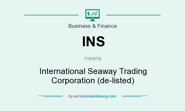 What does INS mean? It stands for International Seaway Trading Corporation (de-listed)