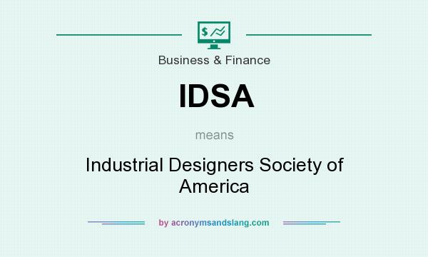 What does IDSA mean? It stands for Industrial Designers Society of America
