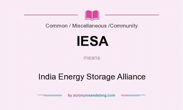 What does IESA mean? It stands for India Energy Storage Alliance