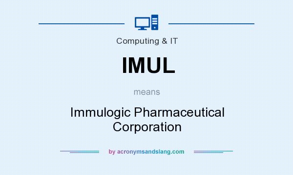 What does IMUL mean? It stands for Immulogic Pharmaceutical Corporation