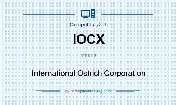 What does IOCX mean? It stands for International Ostrich Corporation