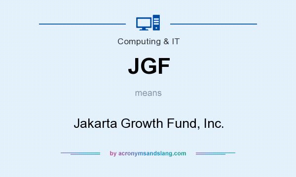 What does JGF mean? It stands for Jakarta Growth Fund, Inc.