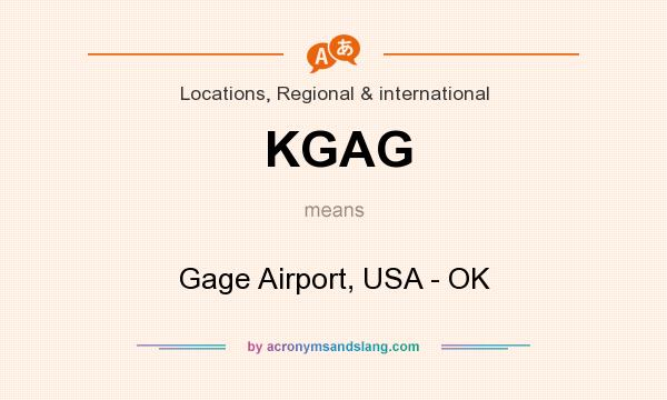 What does KGAG mean? It stands for Gage Airport, USA - OK