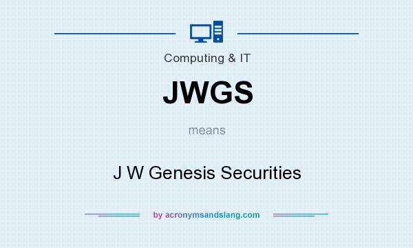 What does JWGS mean? It stands for J W Genesis Securities