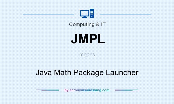 What does JMPL mean? It stands for Java Math Package Launcher