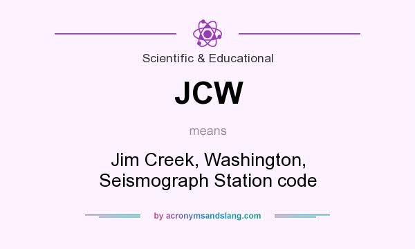 What does JCW mean? It stands for Jim Creek, Washington, Seismograph Station code