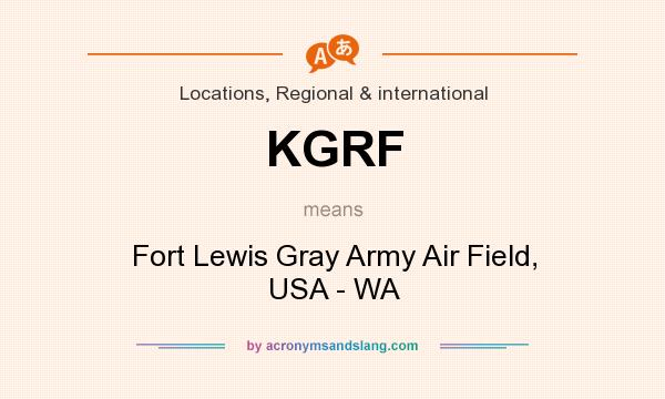 What does KGRF mean? It stands for Fort Lewis Gray Army Air Field, USA - WA