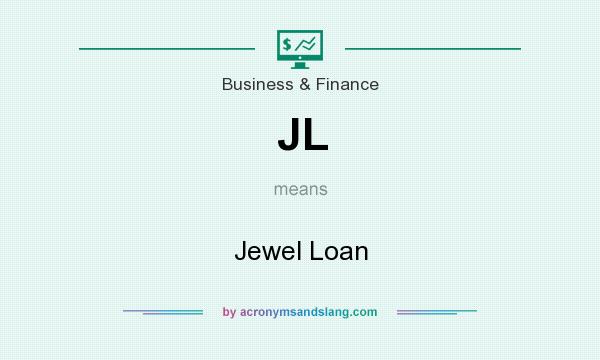 What does JL mean? It stands for Jewel Loan