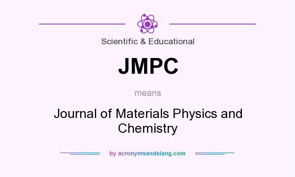 What does JMPC mean? It stands for Journal of Materials Physics and Chemistry