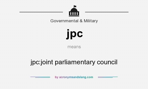 What does jpc mean? It stands for jpc:joint parliamentary council