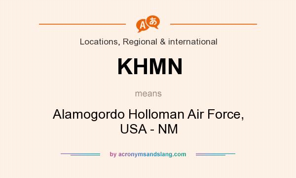 What does KHMN mean? It stands for Alamogordo Holloman Air Force, USA - NM
